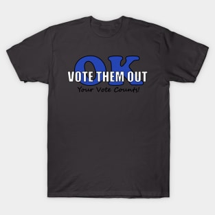 VOTE THEM OUT OKLAHOMA T-Shirt